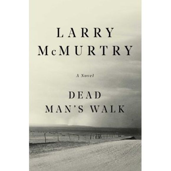 Dead Man's Walk -- Larry McMurtry - Picture 1 of 1